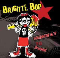 Brigitte Bop : Highway to Punk